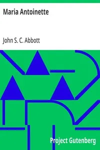 Maria Antoinette: Makers of History — John S. C. (John Stevens Cabot) Abbott cover
