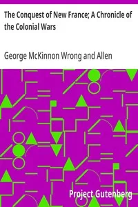 The Conquest of New France; A Chronicle of the Colonial Wars — George McKinnon Wrong cover