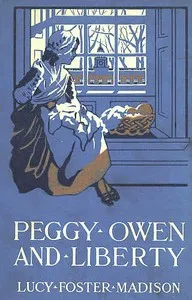 Peggy Owen and Liberty — Lucy Foster Madison cover