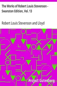 The Works of Robert Louis Stevenson - Swanston Edition, Vol. 13 — Robert Louis Stevenson cover
