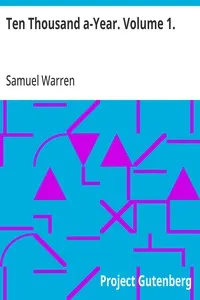 Ten Thousand a-Year. Volume 1. — Samuel Warren cover
