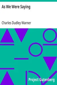 As We Were Saying — Charles Dudley Warner cover