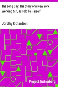 The Long Day: The Story of a New York Working Girl, as Told by Herself — Dorothy Richardson cover