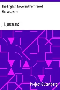 The English Novel in the Time of Shakespeare — J. J. (Jean Jules) Jusserand cover