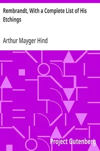 Rembrandt, With a Complete List of His Etchings — Arthur Mayger Hind cover