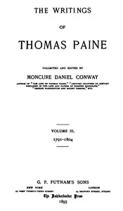 The Writings Of Thomas Paine, Volume III.: 1791-1804 — Thomas Paine cover