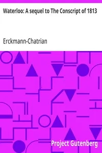 Waterloo: A sequel to The Conscript of 1813 — Erckmann-Chatrian cover