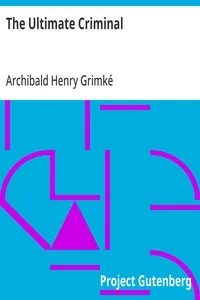 The Ultimate Criminal — Archibald Henry Grimké cover