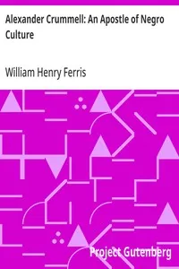 Alexander Crummell: An Apostle of Negro Culture: The American Negro Academy. Occasional Papers No. 20 — William Henry Ferris cover