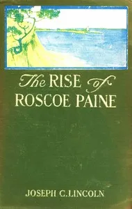 The Rise of Roscoe Paine — Joseph Crosby Lincoln cover