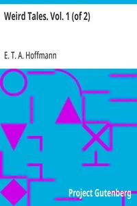 Weird Tales. Vol. 1 (of 2) — E. T. A. (Ernst Theodor Amadeus) Hoffmann cover