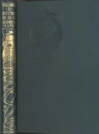 Ballades & Rhymes from Ballades in Blue China and Rhymes a la Mode — Andrew Lang cover