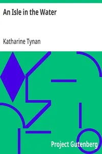 An Isle in the Water — Katharine Tynan cover