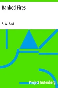 Banked Fires — E. W. (Ethel Winifred) Savi cover