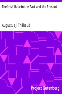The Irish Race in the Past and the Present — Augustus J. Thébaud cover