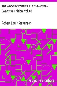 The Works of Robert Louis Stevenson - Swanston Edition, Vol. 08 — Robert Louis Stevenson cover