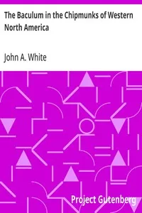 The Baculum in the Chipmunks of Western North America — John A. White cover