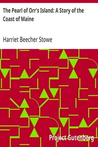 The Pearl of Orr's Island: A Story of the Coast of Maine — Harriet Beecher Stowe cover