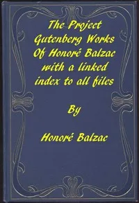 The Works of Balzac: A linked index to all Project Gutenberg editions — Honoré de Balzac cover
