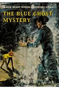 The Blue Ghost Mystery: A Rick Brant Science-Adventure Story — Harold L. (Harold Leland) Goodwin cover