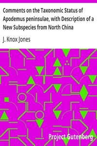 Comments on the Taxonomic Status of Apodemus peninsulae, with Description of a New Subspecies from North China — J. Knox Jones cover