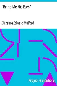 "Bring Me His Ears" — Clarence Edward Mulford cover