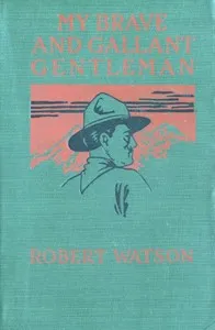 My Brave and Gallant Gentleman: A Romance of British Columbia — Robert Watson cover