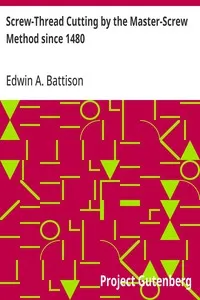 Screw-Thread Cutting by the Master-Screw Method since 1480 — Edwin A. Battison cover
