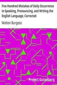 Five Hundred Mistakes of Daily Occurrence in Speaking, Pronouncing, and Writing the English Language, Corrected — Walton Burgess cover