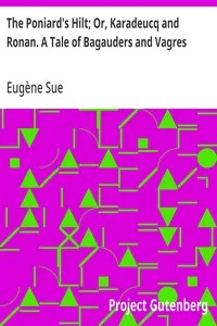 The Poniard's Hilt; Or, Karadeucq and Ronan. A Tale of Bagauders and Vagres — Eugène Sue cover