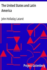 The United States and Latin America — John Holladay Latané cover