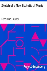 Sketch of a New Esthetic of Music — Ferruccio Busoni cover