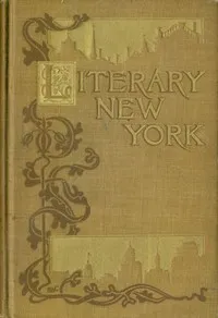 Literary New York: Its Landmarks and Associations — Charles Hemstreet cover