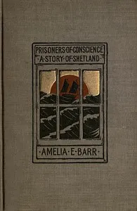 Prisoners of Conscience — Amelia E. Barr cover