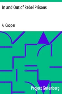In and Out of Rebel Prisons — A. (Alonzo) Cooper cover