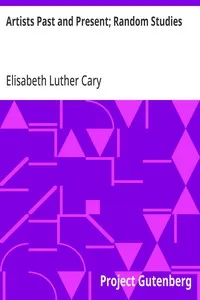Artists Past and Present; Random Studies — Elisabeth Luther Cary cover