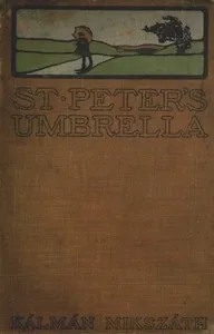 St. Peter's Umbrella: A Novel — Kálmán Mikszáth cover