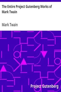 The Entire Project Gutenberg Works of Mark Twain — Mark Twain cover