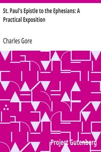 St. Paul's Epistle to the Ephesians: A Practical Exposition — Charles Gore cover