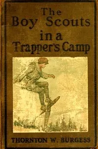 The Boy Scouts in A Trapper's Camp — Thornton W. (Thornton Waldo) Burgess cover