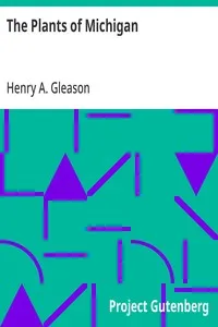 The Plants of Michigan: Simple Keys for the Identification of the Native Seed Plants of the State — Henry A. (Henry Allan) Gleason cover