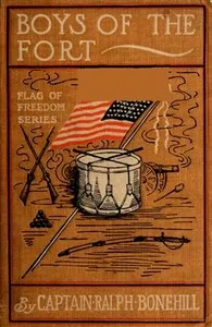 Boys of The Fort; Or, A Young Captain's Pluck — Edward Stratemeyer cover