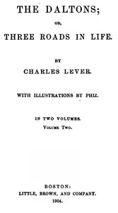 The Daltons; Or, Three Roads In Life. Volume II (of II) — Charles Lever cover