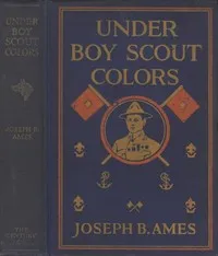 Under Boy Scout Colors — Joseph Bushnell Ames cover