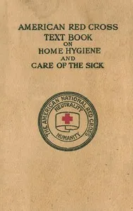 American Red Cross Text-Book on Home Hygiene and Care of the Sick — American National Red Cross cover