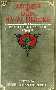 Stories of Our Naval Heroes Every Child Can Read — Anonymous cover