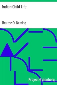 Indian Child Life — Therese O. (Therese Osterheld) Deming cover