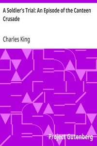 A Soldier's Trial: An Episode of the Canteen Crusade — Charles King cover
