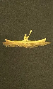 Voyage of the Paper Canoe: A Geographical Journey of 2500 miles, from Quebec to the Gulf of Mexico, during the years 1874-5. — Nathaniel H. (Nathaniel Holmes) Bishop cover