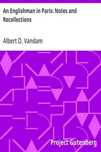 An Englishman in Paris: Notes and Recollections — Albert D. (Albert Dresden) Vandam cover